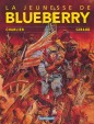 La Jeunesse de Blueberry - Jeunesse de Blueberry (La)