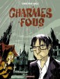Charmes fous - Charmes fous