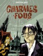 Charmes fous - Charmes fous