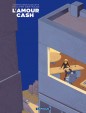 L'Amour cash  - Amour cash (L')