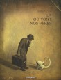 L&agrave; o&ugrave; vont nos p&egrave;res  - L&agrave; o&ugrave; vont nos p&egrave;res