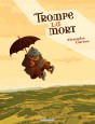 Trompe la mort - Trompe la mort