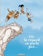Long Courrier - Int&eacute;grale - O&ugrave; le regard ne porte pas (Int&eacute;grale)