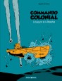 Commando Colonial - Le Loup Gris de la D&eacute;solation T2