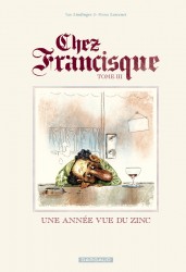 Chez Francisque – Tome 3