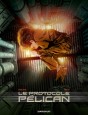 Le Protocole P&eacute;lican - Le Protocole P&eacute;lican  - tome 1