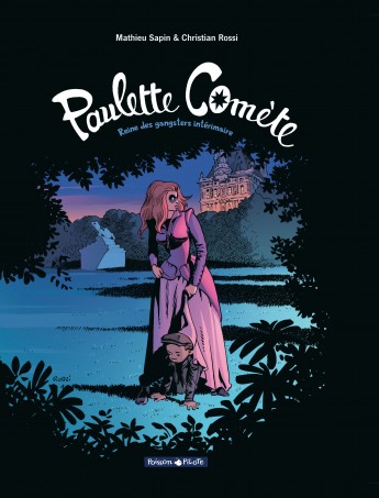 Paulette Comète  - Reine des gangsters intérimaire (2)