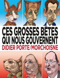 Ces grosses b&ecirc;tes qui nous gouvernent Ces grosses bêtes qui nous gouvernent 