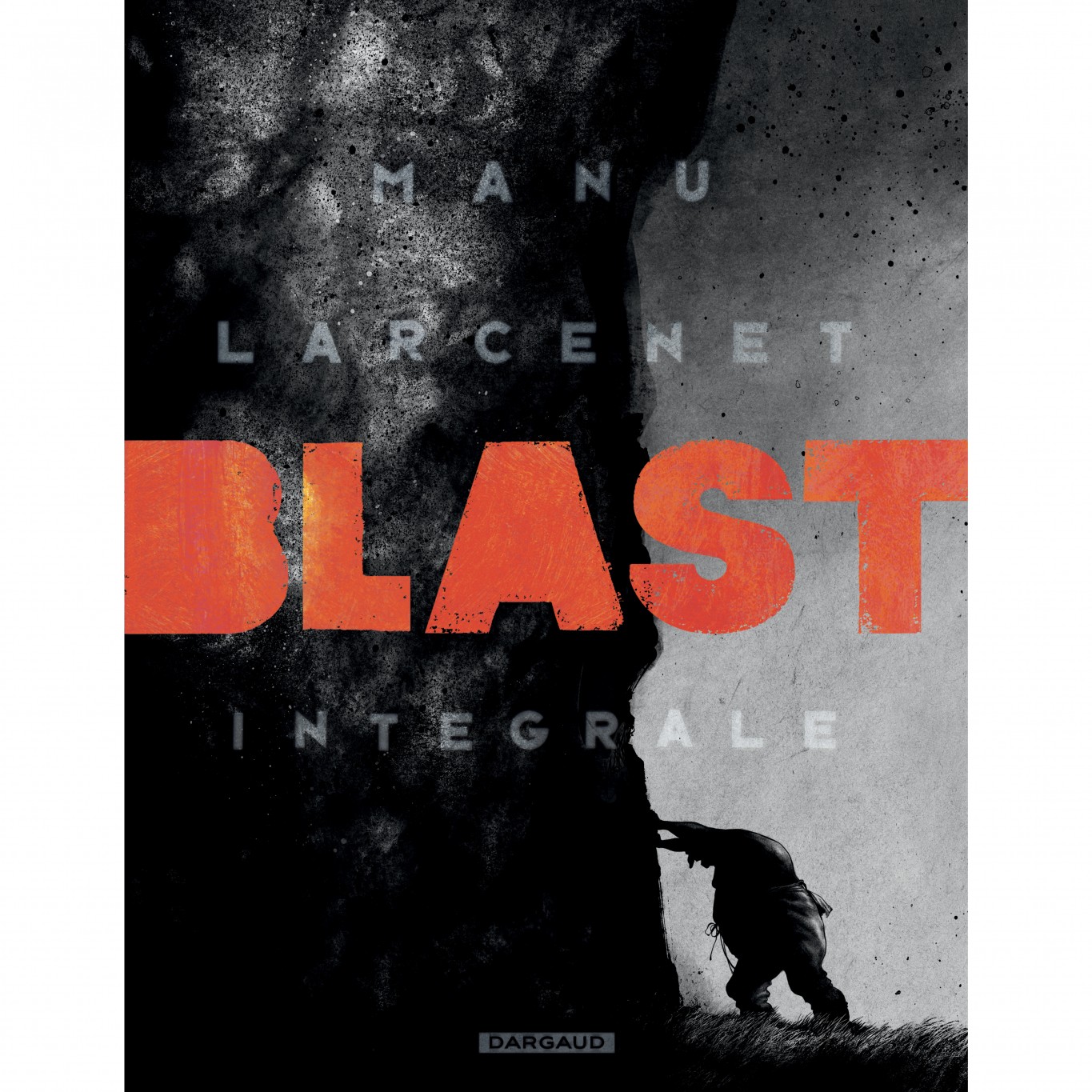 Blast - Tome 0 - Blast - Intégrale complète: Larcenet Manu