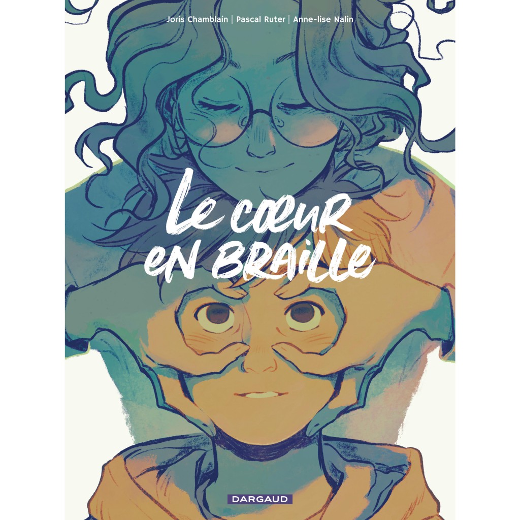 Le Coeur En Braille Livres BD Par Anne Lise Nalin Joris Chamblain