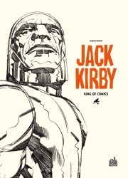 JACK KIRBY, KING OF COMICS par Mark Evanier