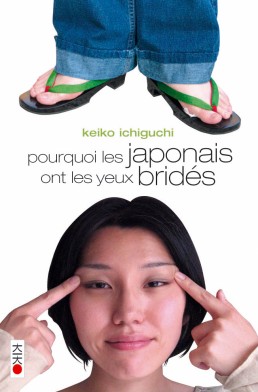 Pourquoi les Japonais ont les yeux bridés tome 1 Pourquoi les Japonais ont les yeux bridés tome 1