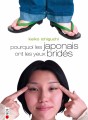 Pourquoi les Japonais ont les yeux bridés tome 1 Pourquoi les Japonais ont les yeux bridés tome 1