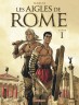 Les Aigles de Rome : Livre I