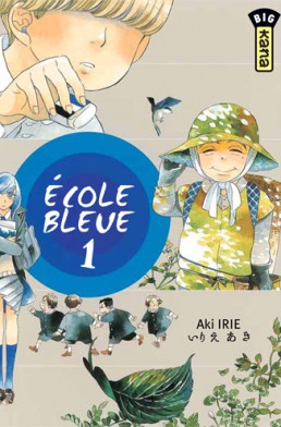 Ecole bleue tome 1 Ecole bleue tome 1
