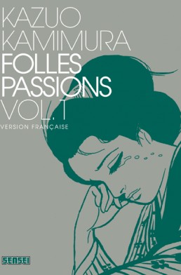Folles passions tome 1