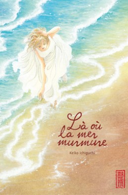 Là où la mer murmure tome 1 Là où la mer murmure tome 1