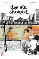 Une vie chinoise Une vie chinoise