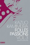 Folles passions tome 3