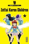 Zettai Karen Children tome 1