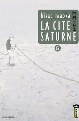 La Cité Saturne tome 6 La Cité Saturne tome 6