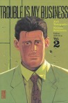 Trouble is my business tome 2 Trouble is my business tome 2