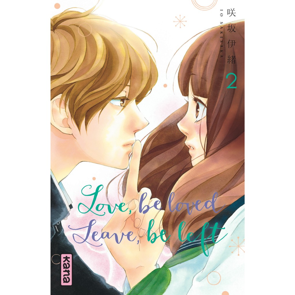 Love, be loved Leave, be left – Tome 2: Livres Manga par Io Sakisaka