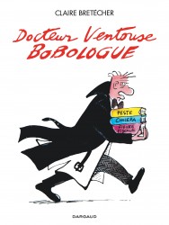 Docteur Ventouse, Bobologue