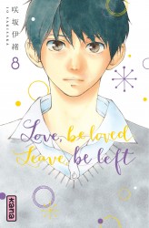 Love, be loved Leave, be left – Tome 8