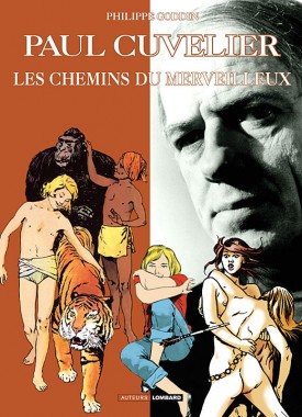 Paul Cuvelier : Corentin et les chemins du merveilleux