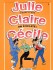 Julie, Claire, Cécile Tome 4
