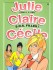 Julie, Claire, Cécile Tome 12