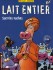 Lait entier Tome 1