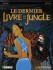 Le Dernier livre de la jungle Tome 3