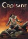 Croisade Tome 1