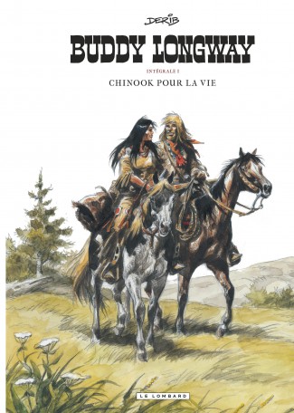 Buddy Longway (Intégrale) Tome 1 Buddy Longway (Intégrale) Tome 1