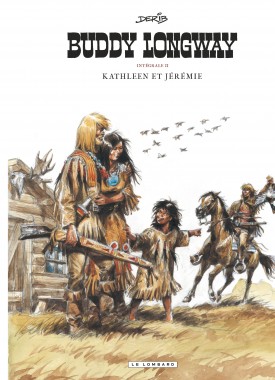 Buddy Longway (Intégrale) Tome 2