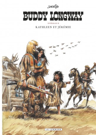 Buddy Longway (Intégrale) Tome 2 Buddy Longway (Intégrale) Tome 2