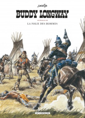 Buddy Longway (Intégrale) Tome 3