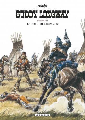 Buddy Longway (Intégrale) Tome 3 Buddy Longway (Intégrale) Tome 3