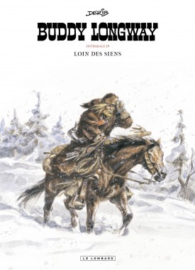 Buddy Longway (Intégrale) Tome 4