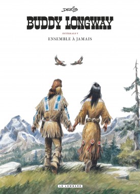 Buddy Longway (Intégrale) Tome 5