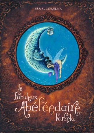 Le fabuleux abéféedaire farfelu Le fabuleux abéféedaire farfelu