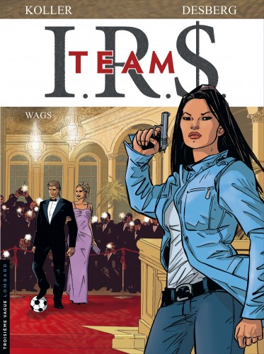 I.R.$. TEAM – Tome 2 – Wags - couv