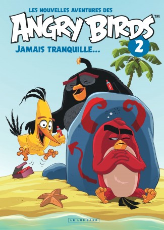 Les nouvelles aventures des ANGRY BIRDS Tome 2 Les nouvelles aventures des ANGRY BIRDS Tome 2