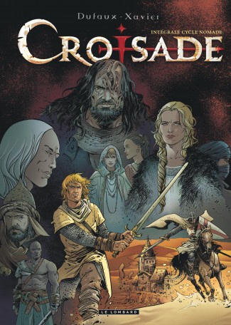 Intégrale Croisade Tome 2 Intégrale Croisade Tome 2