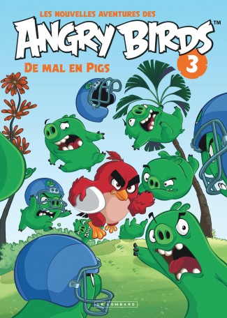 Les nouvelles aventures des ANGRY BIRDS Tome 3 Les nouvelles aventures des ANGRY BIRDS Tome 3