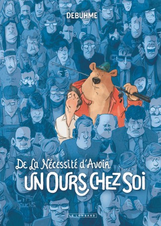 De la nécessité d'avoir un ours chez soi De la nécessité d'avoir un ours chez soi