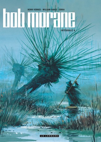 Intégrale Bob Morane nouvelle version Tome 9 Intégrale Bob Morane nouvelle version Tome 9