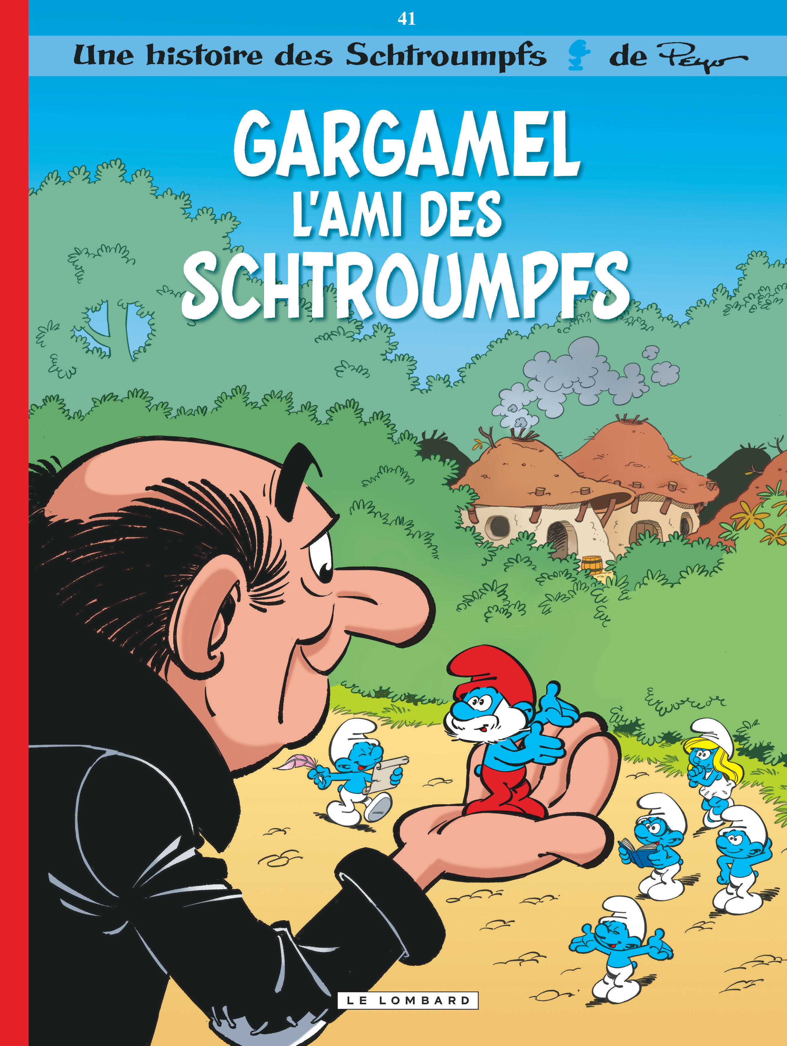 Les Schtroumpfs Lombard Tome 41 Gargamel L Ami Des Schtroumpfs